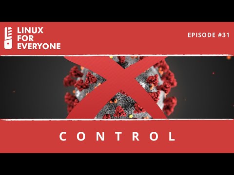 Episode 31: CONTROL | Linux For Everyone Podcast
