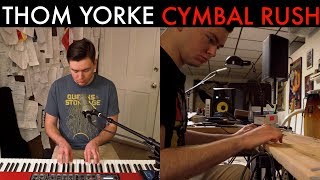 Thom Yorke - Cymbal Rush (Cover by Joe Edelmann)
