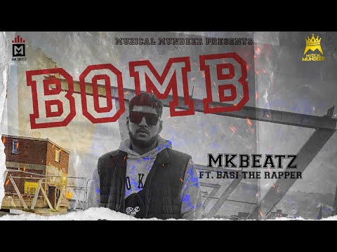 Bomb (Official Video) | Mkbeatz Ft Basi The Rapper | Latest Punjabi Song 2021