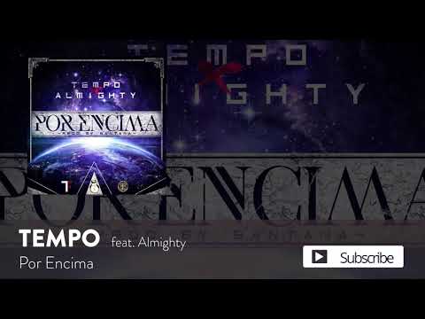 Tempo - Por Encima  ft. Almighty [Official Audio]