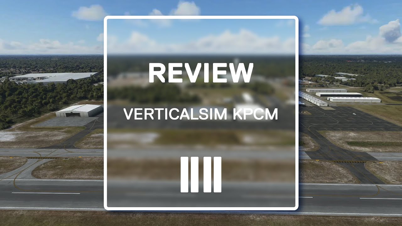 Microsoft Flight Simulator: Verticalsim KPCM Plant City Review
