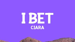 @ciara - I Bet (Lyrics)