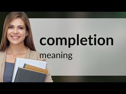 Completion — what is COMPLETION definition