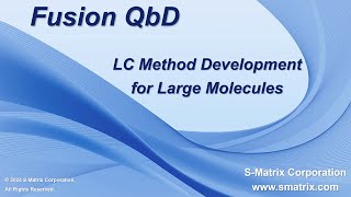 S-Matrix LC Method Development for Large Molecules with Fusion QbD