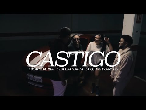 CASTIGO - Bea Labtarni x Omar Ibarra x Suso Fernández [Videoclip Oficial]
