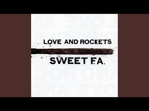 Sweet Lover Hangover - Love and Rockets