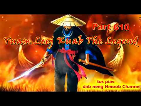 Tuam Leej Kuab The Hmong Shaman Warrior (Part 610)