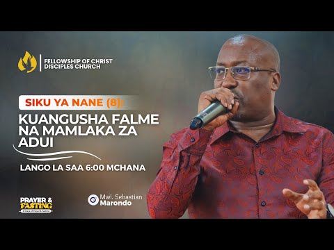 JANUARY FASTING || KUANGUSHA FALME NA MAMLAKA ZA ADUI || DAY 08 - LANGO LA SAA 6:00 MCHANA
