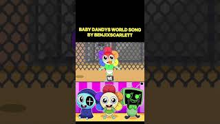 Baby Dandy’s World Song 🎶