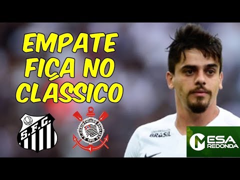 CORINTHIANS 0 X 0 SANTOS | Corinthians domina, mas Santos arranca empate (10/03)