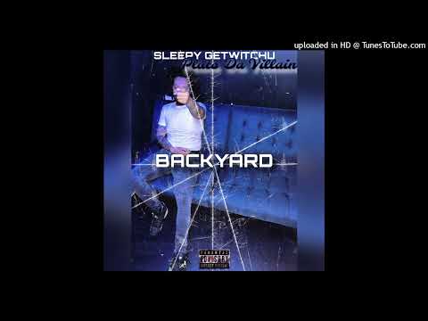 Sleepy Getwitchu x Pluto DaVillain - Backyard