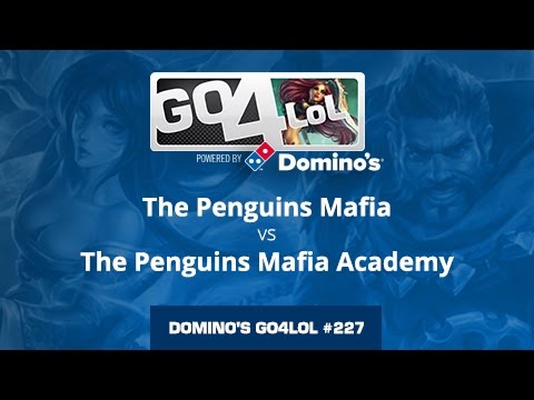 The Penguins Mafia vs The Penguins Mafia Academy - Semifinal - Domino's Go4LoL #227