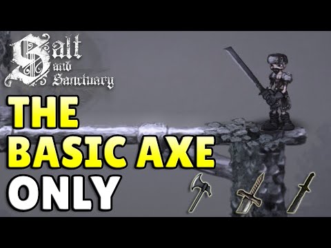 Can You Beat Salt & Sanctuary With Only An AXE?