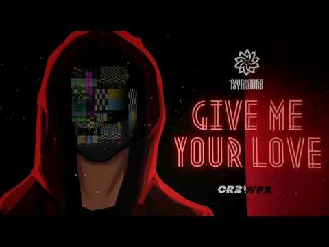 CR3WFX  - Give Me Your Love Original Mix
