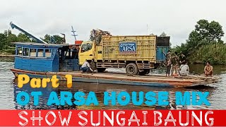 Download lagu KISAH PERJALANAN OT ARSA ‼️SHOW SUNGAI BAUNG YANG PENUH DENGAN PERJUANGAN mp3