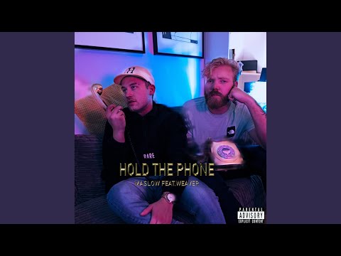 Hold The Phone (feat. Weaver)