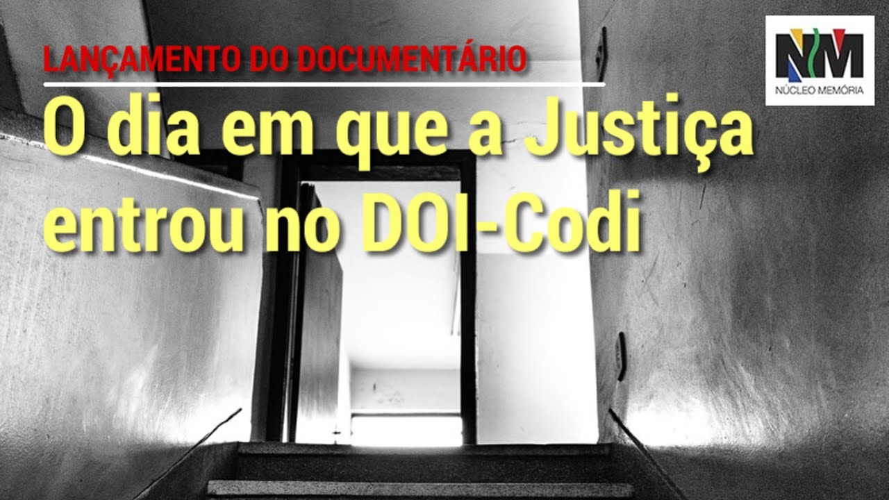 Lançamento do documentário "O dia em que a Justiça entrou no DOI-Codi"