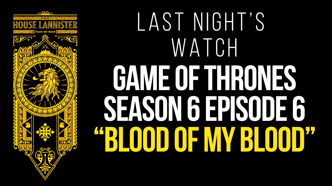 Game of Thrones Season 6 Episode 6 Recap â€“ Last Nightâ€™s Watch - YouTube