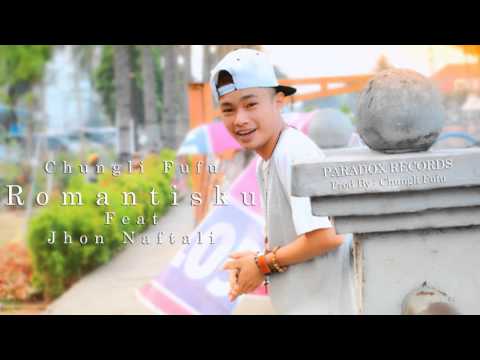 Chungli Fufu - Romantisku Feat Jhon Naftali (Official Audio)