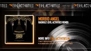 Morbid Angel - Radikult (Evil Activities Remix)