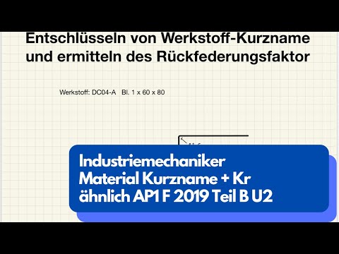 Bedeutung von Werkstoffkurznamen und Rückfederungsfaktor AP1 F2019 TeilB U2