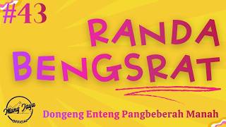 Download lagu RANDA BENGSRAT 43, Dongeng Enteng Mang Jaya, Carita Sunda @MangJaya mp3