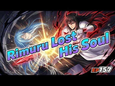 EP157 Rimuru Lost His Soul; Ciel Gone?! Rimuru VS Veldanava Part 2
