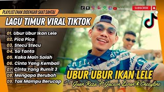 Download lagu UBUR UBUR IKAN LELE - Juan Reza Ft Jacson Zeran & Chesylino | NYONG TIMUR | LAGU TIMUR TERPOPULER mp3