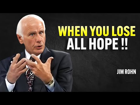 QUANDO HAI PERSO OGNI SPERANZA - Motivazione di Jim Rohn