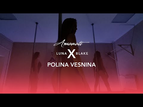 Amanati x Polina Vesnina - 11:11 (Feat. Luna Blake) - Exotic Pole