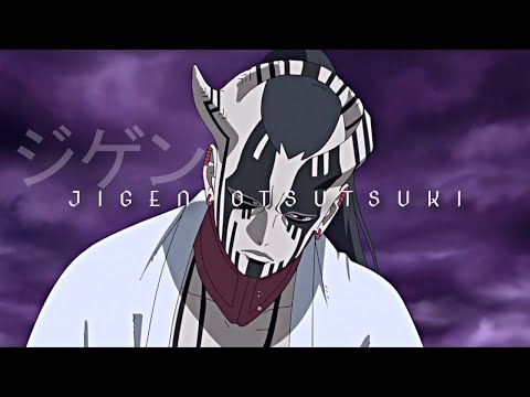 Jigen edit || ジゲン Otsutsuki