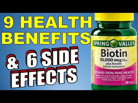 9 Proven Health benefits and 6 Side Effects of Biotin You Need to Know