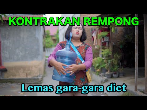 LEMAS GARA-GARA DIET || KONTRAKAN REMPONG EPISODE 553
