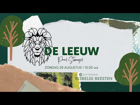 Bijbelse Beesten: de Leeuw | Dienst 28 augustus 2022