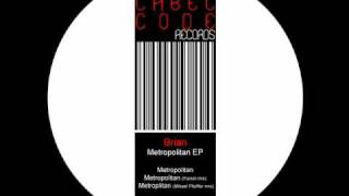 Brian - Metropolitan (Fainst remix) [Label code records]