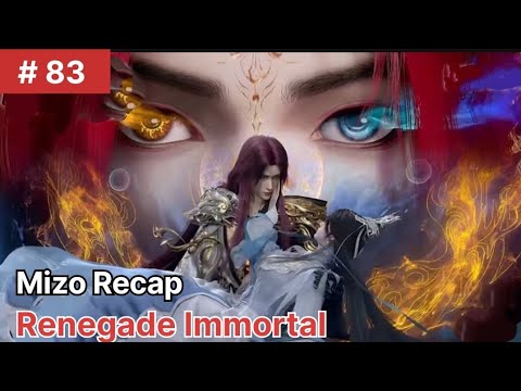 Renegade Immortal  Mizo Recap Part 83 ✨|  Anime mizo Recap #mizorecap #mizotrends