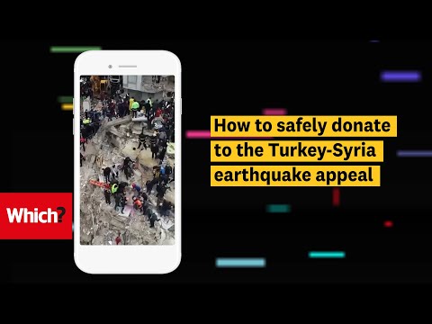 Dodgy donation pages for Turkey-Syria earthquake: how to donate safely - Which?