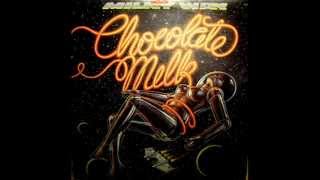 Chocolate Milk - Say wont'cha