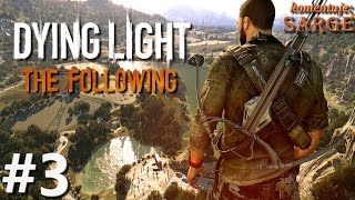 Zagrajmy w Dying Light: The Following [60 fps] odc. 3 - Stacja benzynowa Bilala