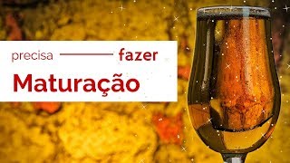 Precisa fazer maturação na cerveja?