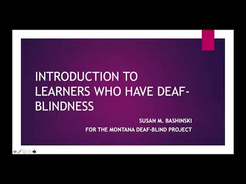 Introduction to Deaf Blindness Series Webinar 1--What Is Deaf Blindness (2021)