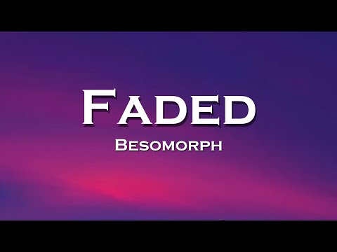 Besomorph - Faded (Lyrics) feat. Coopex, BRAN, Lunis