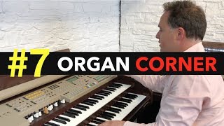 Organ Corner #7 | Orla GT8000 and DLX organ demonstration