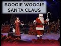 Boogie Woogie Santa Claus