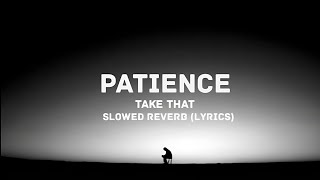 Download lagu Patience - Take That (Slowed   Reverb   Lyrics) mp3