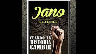 JANO LETELIER - Cuando la historia cambie