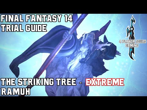 Final Fantasy 14 - A Realm Reborn - The Striking Tree (Extreme) - Trial Guide