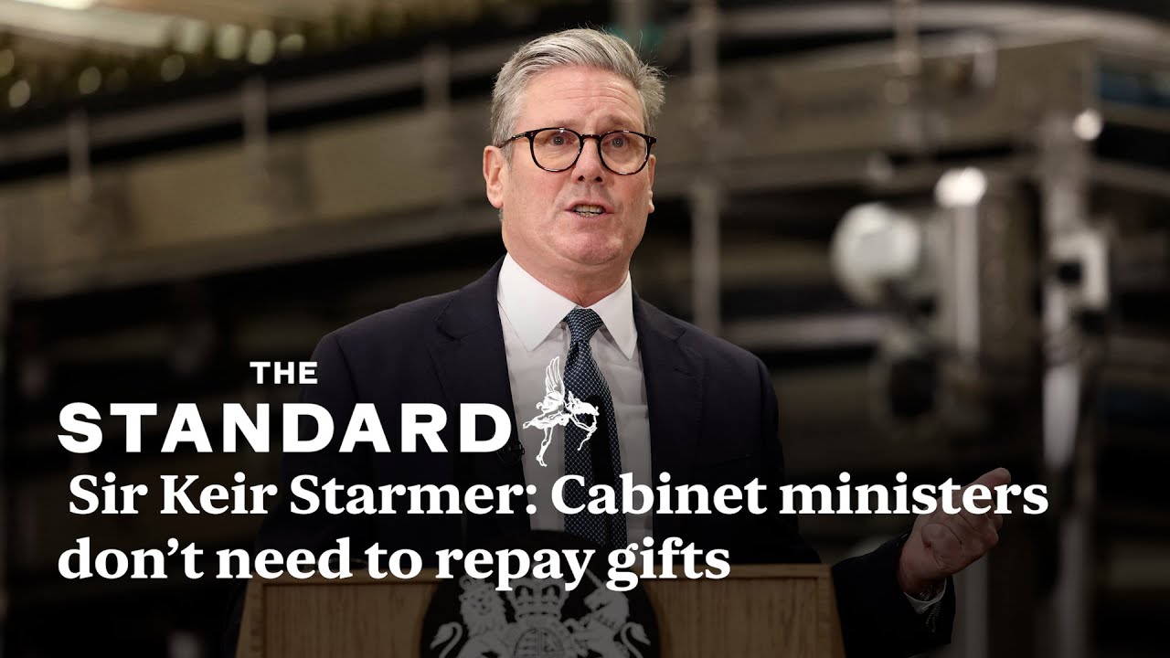Sir Keir Starmer: Cabinet ministers don’t need to repay gifts