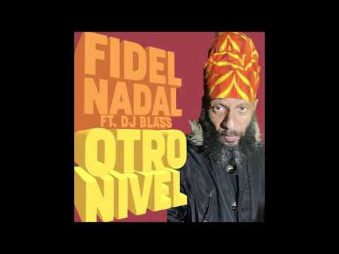 Fidel Nadal ft. Dj Blass - Otro nivel (AUDIO)