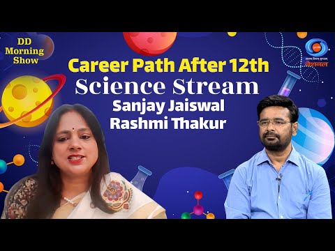 On Apr 21, 2025, DD Morning Show | Career Path After 12th | Science Stream | By Dr. Sanjay Jaiswal | PM SHRI KV Paschim vihar, N.D.
